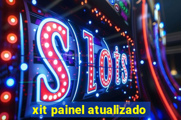 xit painel atualizado